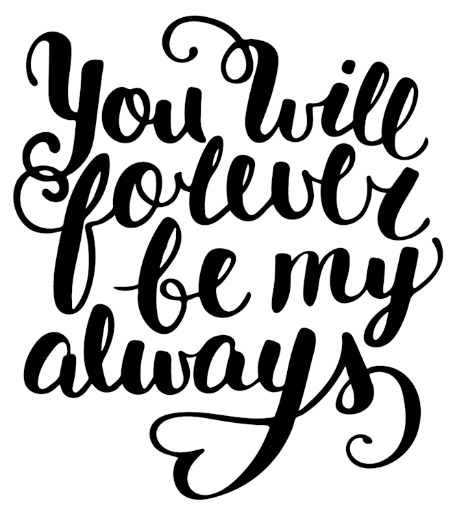 Forever Be My Always