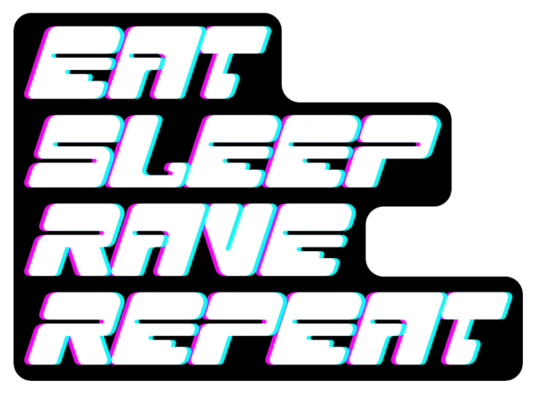 Eat Sleep Rave Repeat