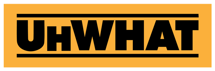 UhWhat