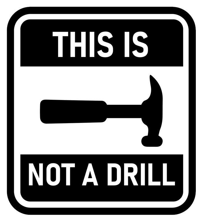 This is Not a Drill Hammer