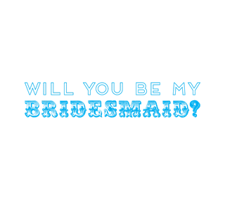 Will You Be My Bridesmaid? Sticker