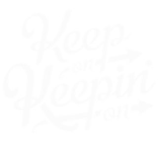 Keep On Keepin' On Sticker