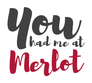Valentines You Had Me At Merlot Sticker