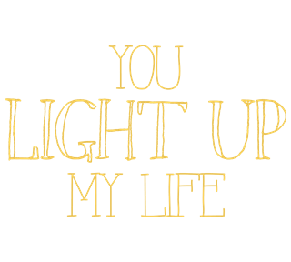 You Light Up My Life Sticker