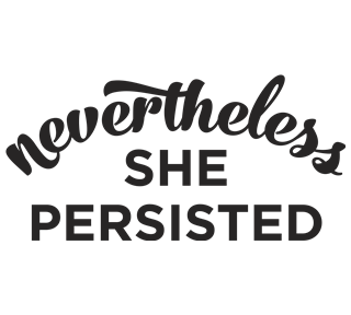 Nevertheless She Persisted Sticker