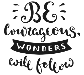 Be courageous Quote Sticker