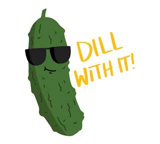 Funny Pickle Dill With It Sticker