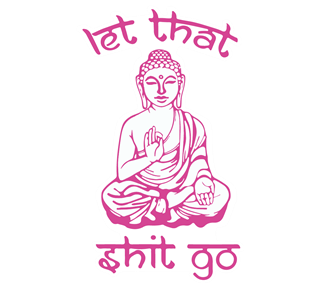 Let That Shit Go Motivational Quote Sticker
