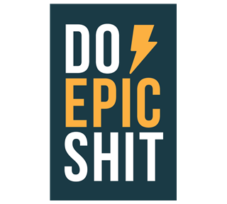 Do Epic Shit Motivational Quote Sticker