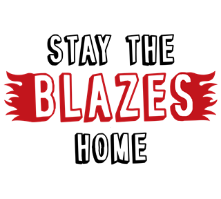 StayTheBlazesHome Sticker