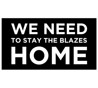 WeNeedToStayTheBlazesHome Sticker