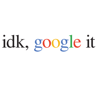 idk Google It Sticker