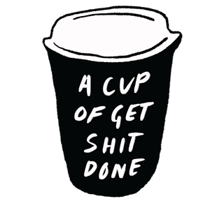 A Cup Of Get Shit Done Sticker