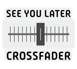 See You Later Crossfader Sticker