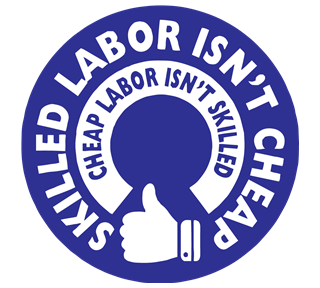 Skilled Labor Isn't Cheap Sticker