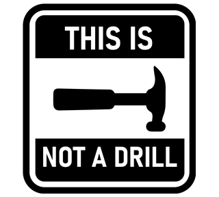 This is Not a Drill Hammer Sticker