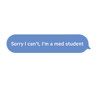 Sorry I Can't, I'm A Med Student Sticker