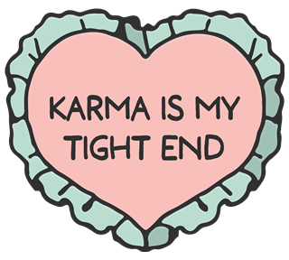 Taylor Swift Karma Is My Tight End Sticker