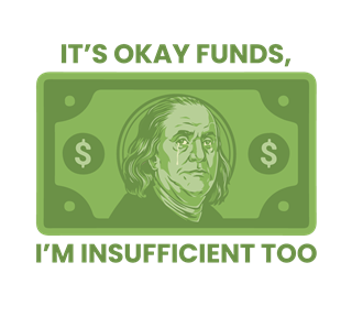 Economy - It is Okay Funds, I am Insufficient Too Sticker