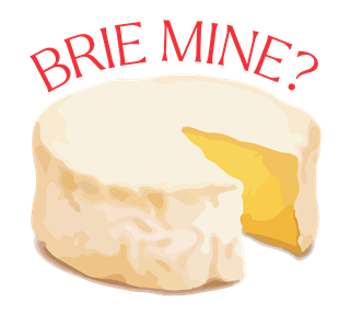 Brie Mine? Sticker