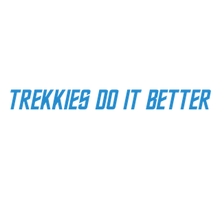 TrekkiesDoITBetter Sticker