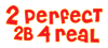 2_Perfect_2B_4_Real_Text