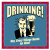 drinking village idiot