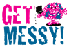 GetMessy