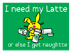 I Need My Latte