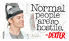 Normal People Are So Hostile