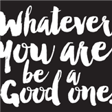 Whatever You Are